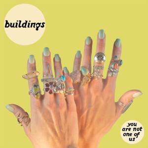 Buildings - You Are Not One of Us